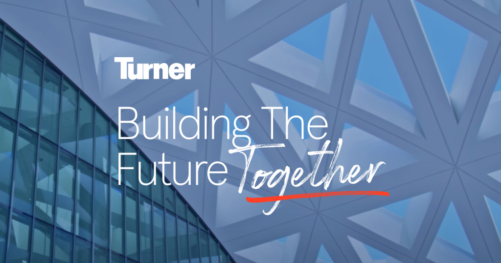 Turner: Building The Future Together
